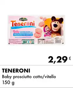 Iper Tosano TENERONI Baby prosciutto cotto/vitello offerta