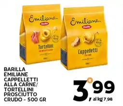 Extra Supermercati Barilla emiliane cappelletti alla carne/ tortellini prosciutto crudo offerta