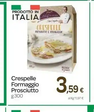 Carrefour Express Crespelle formaggio prosciutto offerta