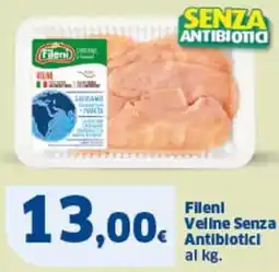 Ok Sigma Filenl veline senza antibiotici al kg. offerta