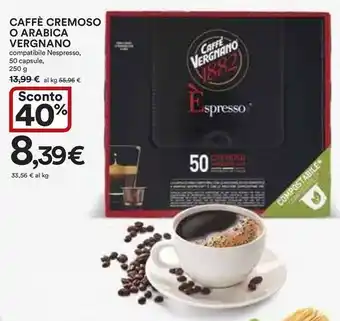 Ipercoop Caffè cremoso o arabica vergnano offerta