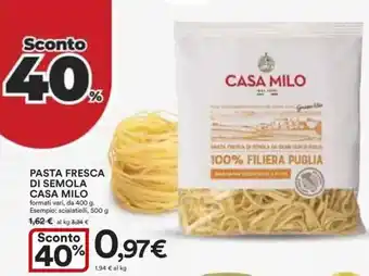 Ipercoop Pasta fresca di semola casa milo offerta