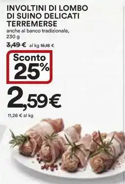 Ipercoop Involtini di lombo di suino delicati terremerse offerta