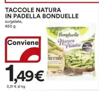 Ipercoop Taccole natura in padella bonduelle offerta