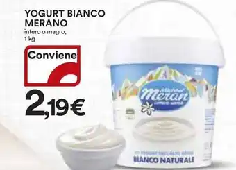 Ipercoop Yogurt bianco MERANO intero o magro offerta