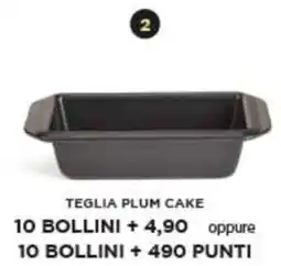 Ok Sigma Teglia plum cake 10 bollini + 4,90 oppure 10 bollini + 490 punti offerta