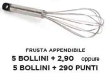 Ok Sigma Frusta appendibile 5 bollini + 2,90 oppure 5 bollini + 290 punti offerta