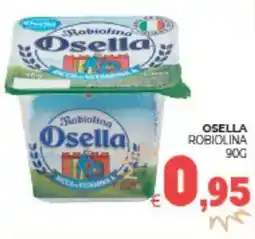 Eté Osella robiolina offerta