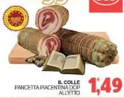 Eté Il colle pancetta piacentina dop all'etto offerta