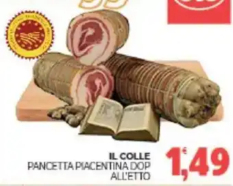 Eté Il colle pancetta piacentina dop all'etto offerta