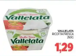 Eté Vallelata ricotta fresca offerta