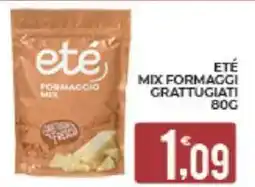 Eté Eté mix formaggi grattugiati offerta