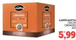 Eté Caffè motta cialde cremoso x 50 offerta