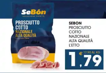 SeBón Supermercati Sebon prosciutto cotto nazionale alta qualità offerta