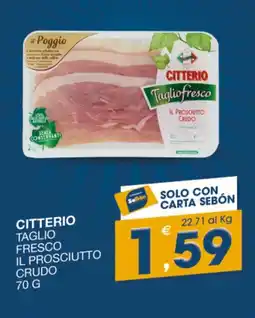 SeBón Supermercati Citterio taglio fresco il prosciutto crudo offerta