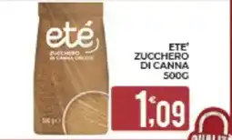 Eté Ete zucchero di canna offerta