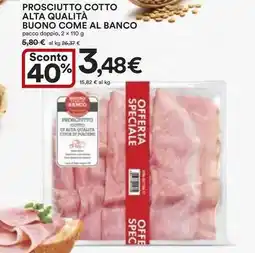 Ipercoop Prosciutto cotto alta qualità buono come al banco offerta