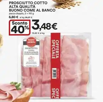 Ipercoop Prosciutto cotto alta qualità buono come al banco offerta