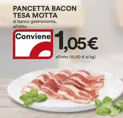 Ipercoop Pancetta bacon tesa motta offerta