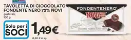 Ipercoop Tavoletta di cioccolato fondente nero 72% NOVI offerta