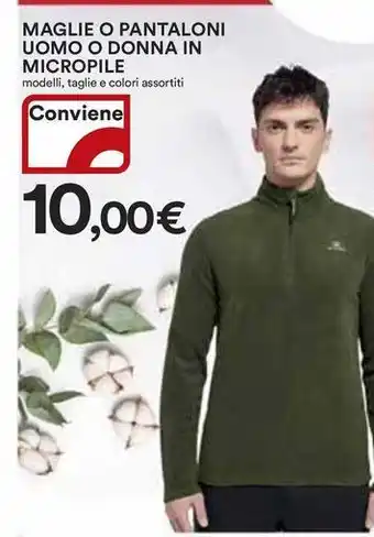 Ipercoop Maglie o pantaloni uomo o donna in micropile offerta