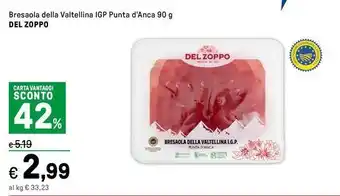 Iper La Grande Bresaola della valtellina igp punta d'anca DEL ZOPPO offerta