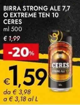 Bennet Birra strong ale 7,7 o extreme ten 10 CERES offerta