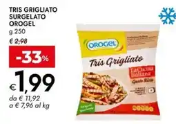 Bennet Tris grigliato surgelato OROGEL offerta