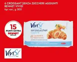 Bennet 6 croissant senza zuccheri aggiunti BENNET VIVISIÌ offerta