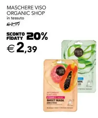 Esselunga Maschere viso organic shop in tessuto offerta