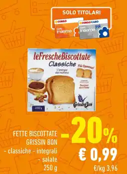 Conad Fette biscottate hgrissin bon - classiche - integrali offerta