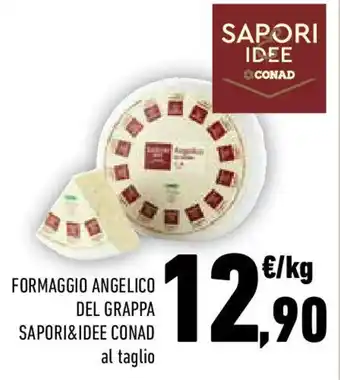 Conad Formaggio angelico del grappa sapori&idee conad offerta