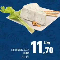 Conad Gorgonzola d.o.p. conad al taglio offerta