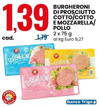 Eurospin Burgheroni di prosciutto cotto/cotto e mozzarella/ pollo offerta