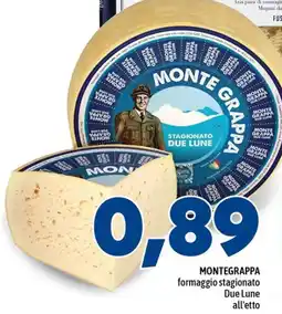 MEGA MONTEGRAPPA formaggio stagionato Due Lune offerta