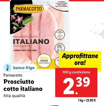 Lidl Parmacotto Prosciutto cotto italiano offerta