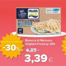 Tigre Bistecca di Merluzzo Grigliata Frosta offerta