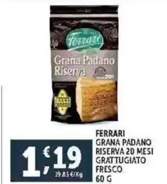 Deco Supermercati Ferrari grana padano riserva 20 mesi grattugiato fresco offerta