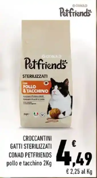 Conad Croccantini gatti sterilizzati CONAD PETFRIENDS offerta