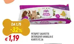 Famila Pet&pet salviette detergenti vaniglia e karite offerta