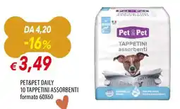 Famila Pet&pet daily 10 tappetini assorbenti offerta