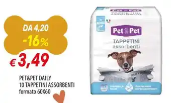 Famila Pet&pet daily 10 tappetini assorbenti offerta