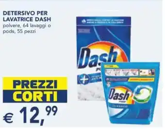 Esselunga Detersivo per lavatrice dash polvere, 64 lavaggi o pods, 55 pezzi offerta