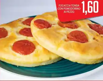 Supermercati Piccolo Focaccia tonda con pomodorino offerta