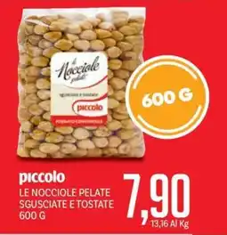 Supermercati Piccolo Piccolo le nocciole pelate sgusciate e tostate offerta