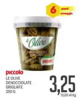 Supermercati Piccolo Piccolo le olive denocciolate grigliate offerta