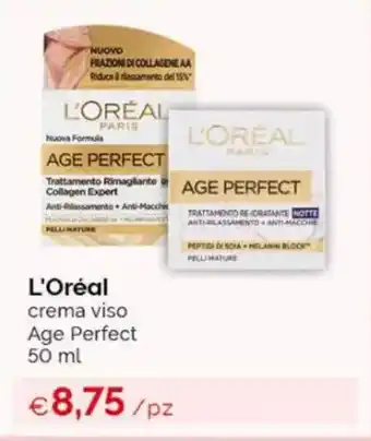 Acqua & Sapone L'Oréal crema viso Age Perfect offerta