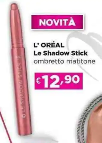 Acqua & Sapone L'ORÉAL Le Shadow Stick ombretto matitone offerta