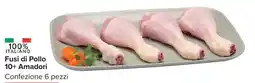 Carrefour Market Fusi di Pollo 10+ Amadori offerta