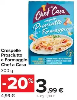 Carrefour Market Crespelle Prosciutto e Formaggio Chef a Casa offerta